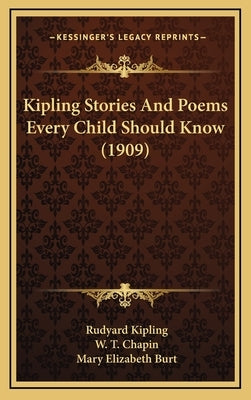 Kipling Stories And Poems Every Child Should Know (1909) by Kipling, Rudyard