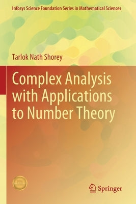 Complex Analysis with Applications to Number Theory by Shorey, Tarlok Nath