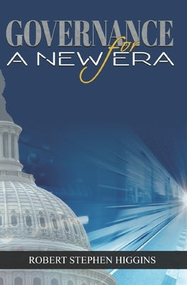 Governance for a New Era by Higgins, Robert Stephen