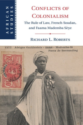 Conflicts of Colonialism by Roberts, Richard L.