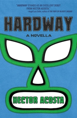 Hardway by Acosta, Hector