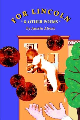 For Lincoln: & Other Poems by Hoffman, Roxanne M.