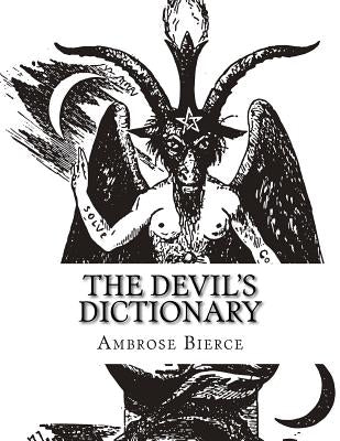 The Devil's Dictionary by Ambrose Bierce