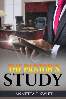 The Pastor's Study by Swift, Annetta
