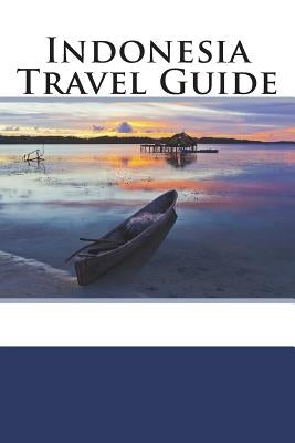 Indonesia Travel Guide by Anderson, Nick
