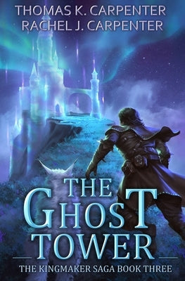 The Ghost Tower: A LitRPG Adventure by Carpenter, Rachel J.