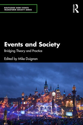 Events and Society: Bridging Theory and Practice by Duignan, Mike