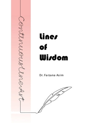 Lines of Wisdom by Asim, Farzana