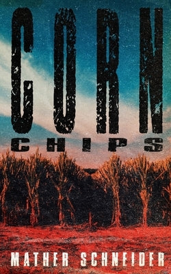 Corn Chips by Schneider, Mather