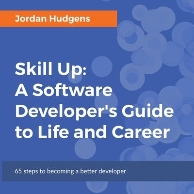 Skill Up Lib/E: A Software Developer's Guide to Life and Career by Cohen, Steven Jay