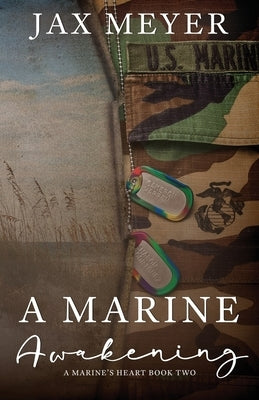 A Marine Awakening: A Dal Segno Prequel by Meyer, Jax