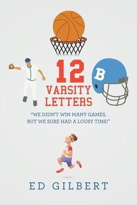 12 Varsity Letters by Gilbert, Ed
