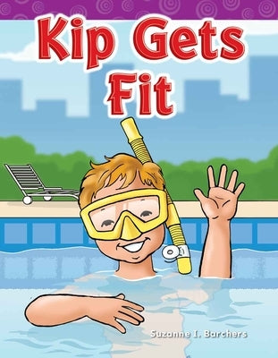 Kip Gets Fit by Barchers, Suzanne I.