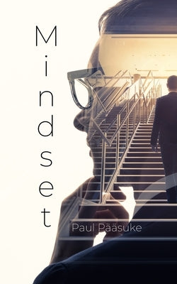Mindset by Pääsuke, Paul