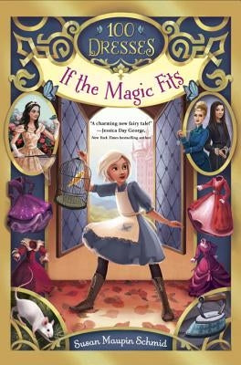 If the Magic Fits by Schmid, Susan Maupin