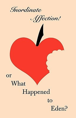 Inordinate Affection! or What Happened to Eden? by Aston, Sam Allen