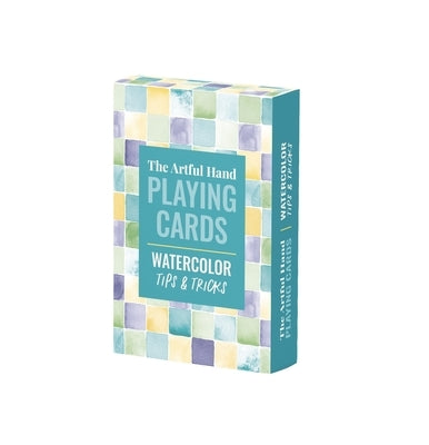 The Artful Hand Playing Cards: Watercolor Tips & Tricks: Watercolor Tips & Tricks by 