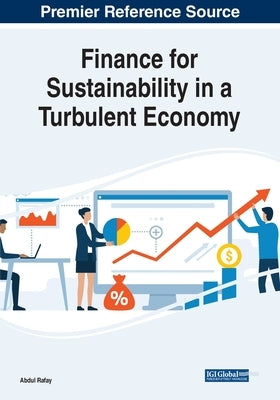 Finance for Sustainability in a Turbulent Economy by Rafay, Abdul
