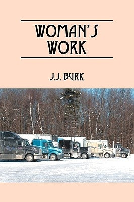 Woman's Work by Burk, J. J.