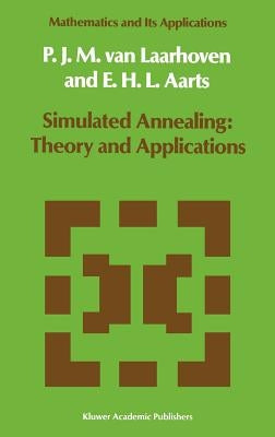 Simulated Annealing: Theory and Applications by Van Laarhoven, P. J.