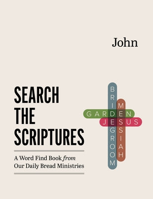 John: A Word Find Book from Our Daily Bread Ministries by Peachtree Publishing Services