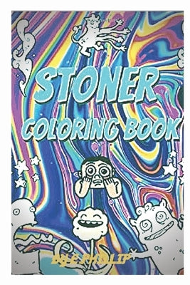 stoner coloring book: for adults, An Adult Coloring Book Full of Famous Serial Killers by Edition, Phillip