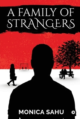 A Family of Strangers by Monica Sahu