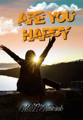 Are You Happy by Ruscsak, M. L.