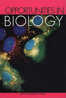 Opportunities in Biology by National Research Council