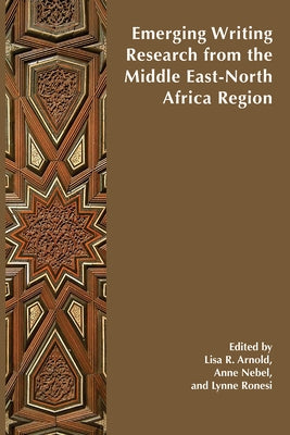 Emerging Writing Research from the Middle East-North Africa Region by Arnold, Lisa