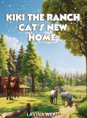 Kiki The Ranch Cat New Home by Wead, Lavina