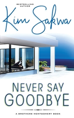 Never Say Goodbye by Sakwa, Kim