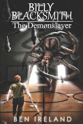 Billy Blacksmith: The Demonslayer by Ireland, Ben