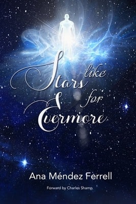 Like Stars for Evermore by Ferrell, Ana Mendez