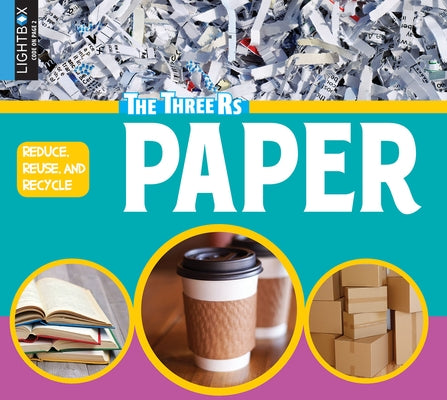 Reduce, Reuse, Recycle Paper by Siemens, Jared