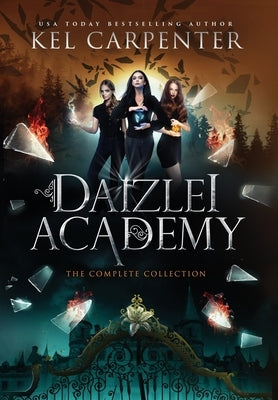 Daizlei Academy: The Complete Series by Carpenter, Kel