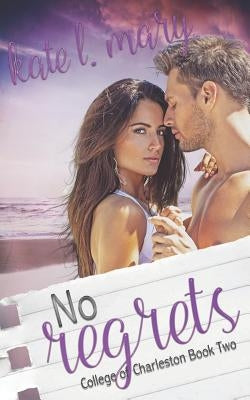 No Regrets by Mary, Kate L.