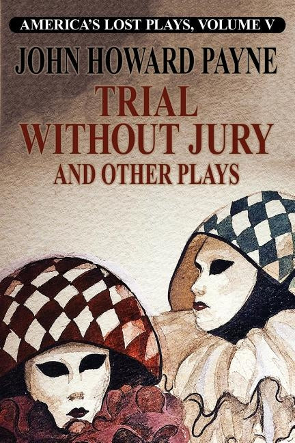 Trial Without Jury and Other Plays by Payne, John Howard