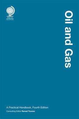 Oil and Gas: A Practical Handbook, Fourth Edition by Younes, Renad