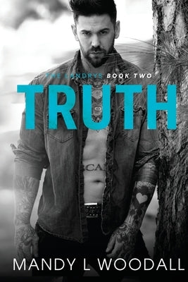 Truth: The Landrys Book Two by Woodall, Mandy L.