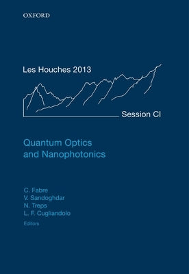 Quantum Optics and Nanophotonics by Fabre, Claude