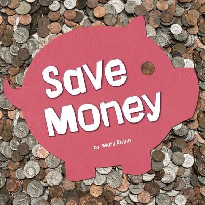 Save Money by Reina, Mary