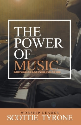 The Power of Music by Tyrone, Scottie