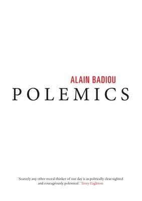 Polemics by Badiou, Alain