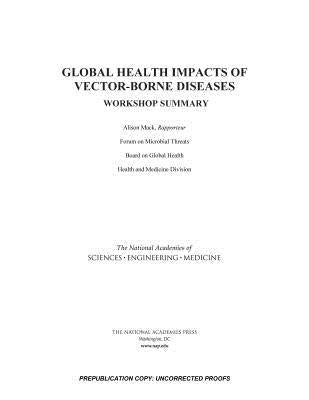 Global Health Impacts of Vector-Borne Diseases: Workshop Summary by National Academies of Sciences Engineeri