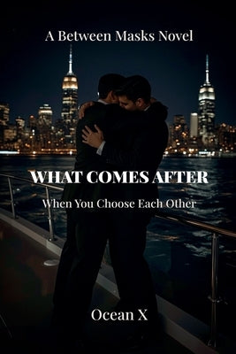 What Comes After by X, Ocean