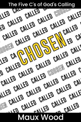 Chosen: The Five C's of God's Calling by Graves, Moriah