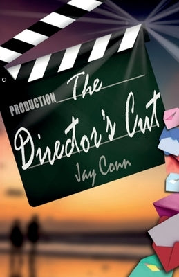The Director's Cut by Conn, Jay