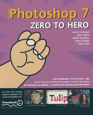 Photoshop 7 Zero to Hero by Hatton, Julie