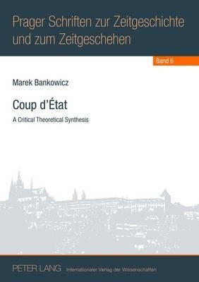 Coup d'État: A Critical Theoretical Synthesis by Vykoukal, Jiri